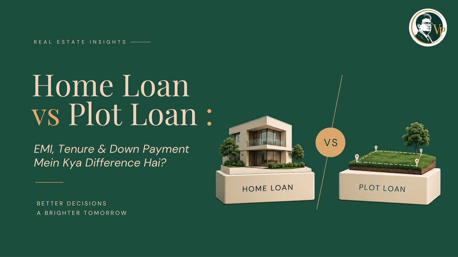 Home Loan vs Plot Loan: EMI, Tenure & Down Payment Mein Kya Difference Hai?