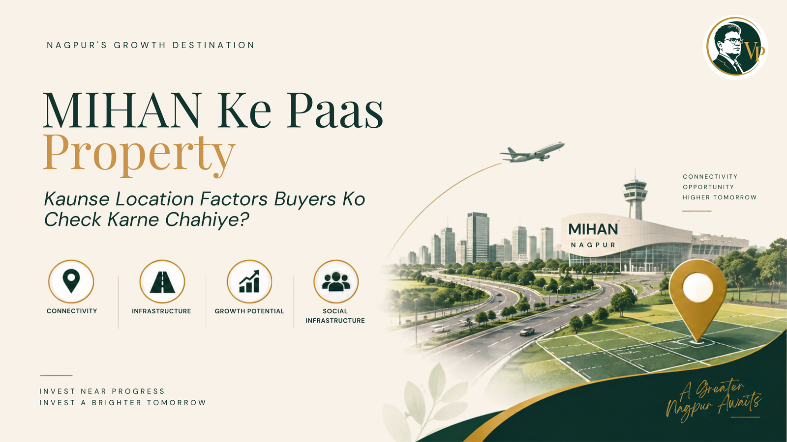MIHAN Ke Paas Property: Kaunse Location Factors Buyers Ko Check Karne Chahiye?