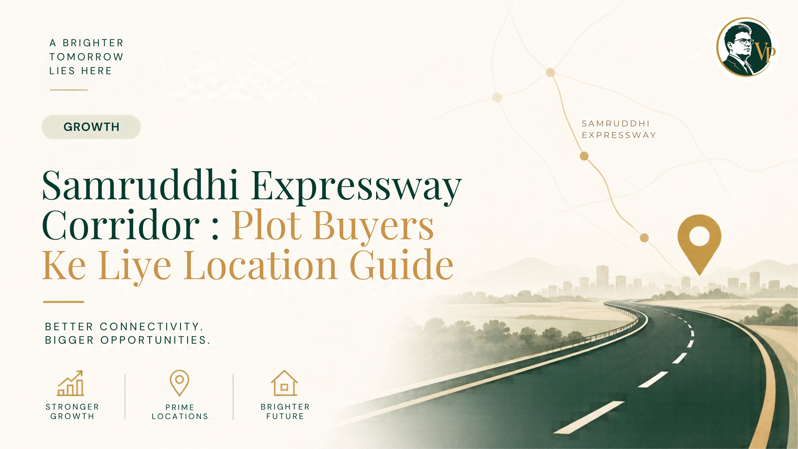 Samruddhi Expressway Corridor: Plot Buyers Ke Liye Location Guide